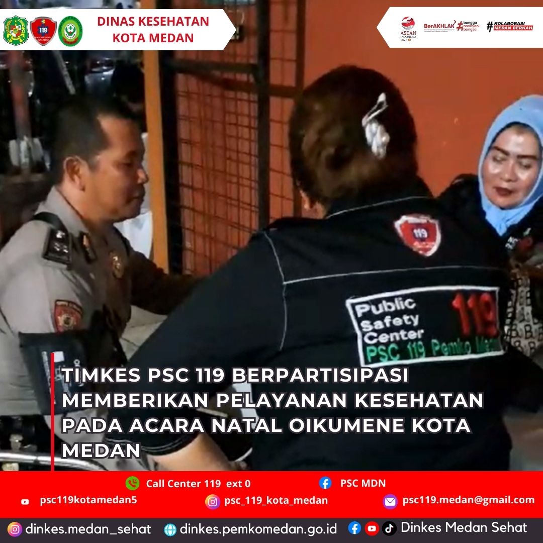 Timkes PSC 119 Berpartisipasi Memberikan Pelayanan Kesehatan Pada Acara Natal Oikumene Kota Medan